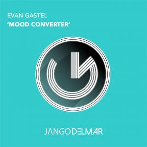 Evan Gastel - Mood Converter [JDL046]